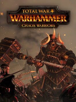 Total War: Warhammer – Chaos Warriors