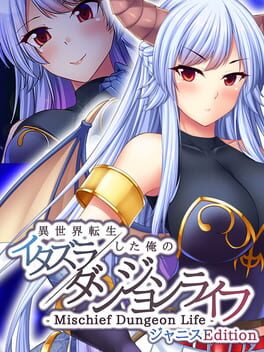 Mischief Dungeon Life: Isekai Tensei shita Ore no Itazura Dungeon Life – Janice Edition
