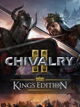 Chivalry 2: King’s Edition