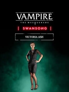 Vampire: The Masquerade – Swansong Victoria Ash