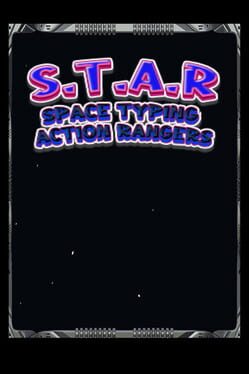 S.T.A.R: Space Typing Action Rangers