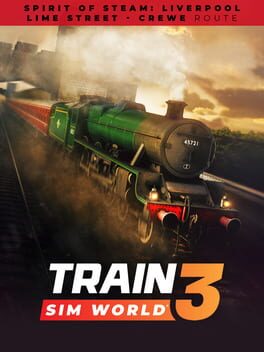 Train Sim World 3: Spirit of Steam: Liverpool Lime Street – Crewe Route