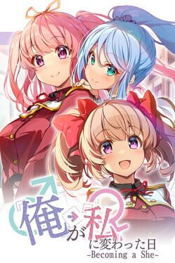 Ore ga Watashi ni Kawatta Hi…: Becoming a She