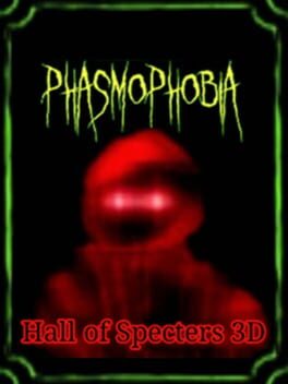 Phasmophobia: Hall of Specters 3D