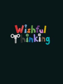 Wishful Thinking