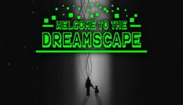 Welcome to the Dreamscape