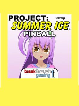 Project: Summer Ice – Pinball: Pammy
