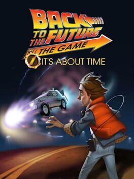 Back to the Future: The Game – Episode 1: It’s About Time