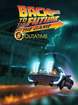 Back to the Future: The Game – Episode 5: Outatime