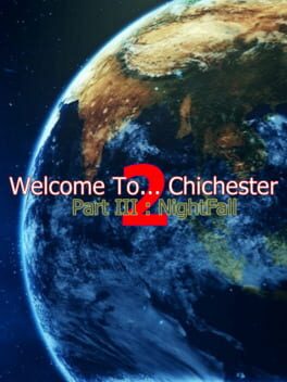 Welcome To… Chichester 2: Part III – NightFall