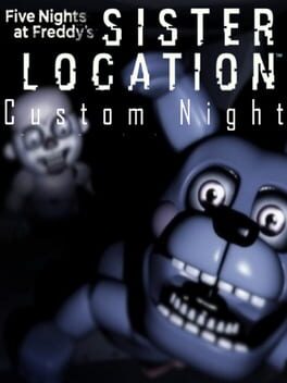 Five Nights at Freddy’s: Sister Location – Custom Night