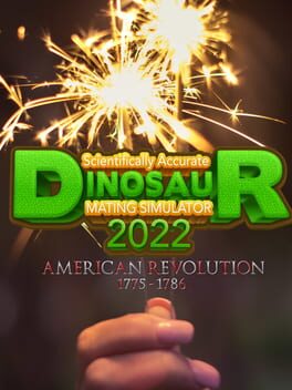 Scientifically Accurate Dinosaur Mating Simulator 2022: American Revolution 1775 – 1786