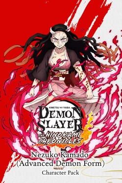Demon Slayer: Kimetsu no Yaiba – The Hinokami Chronicles: Nezuko Advanced Demon Form