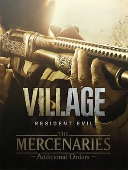 Resident Evil Village: The Mercenaries – Additional Orders