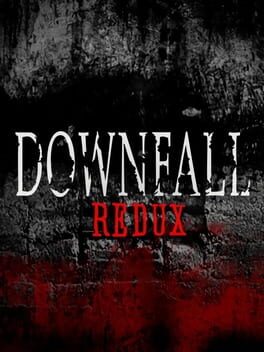 Downfall: Redux