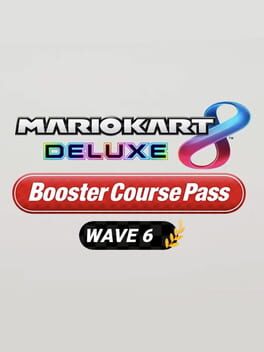 Mario Kart 8 Deluxe: Booster Course Pass – Wave 6