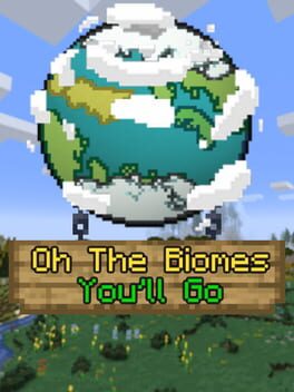 Oh the Biomes You’ll Go