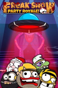 Freak Show: Party Royale!