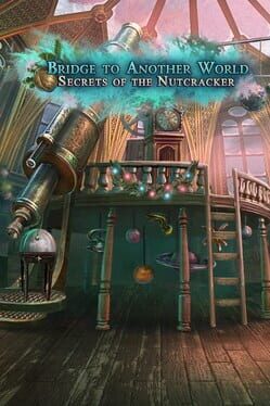 Bridge to Another World: Secrets of the Nutcracker