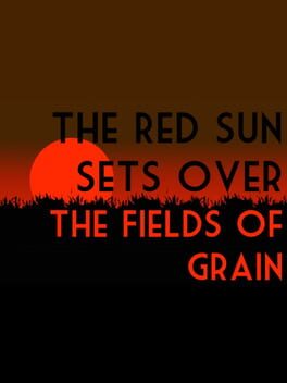 The Red Sun Sets Over the Fields of Grain