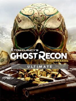 Tom Clancy’s Ghost Recon: Wildlands – Ultimate Edition