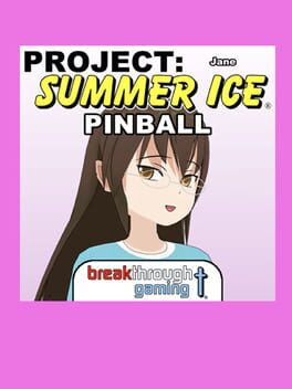 Project: Summer Ice – Pinball: Jane