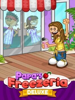 Papa’s Freezeria Deluxe