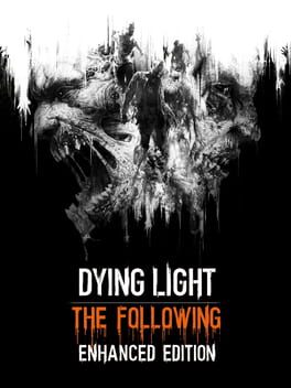Dying Light: The Following – Enhanced Edition