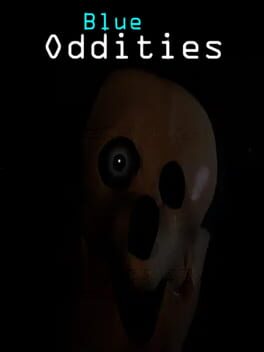 Blue Oddities: The Final Chapter