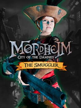 Mordheim: City of the Damned – The Smuggler