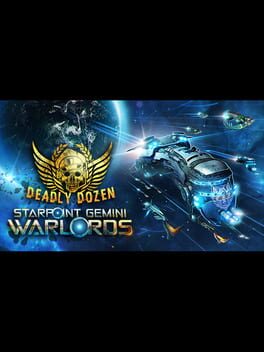 Starpoint Gemini Warlords – Deadly Dozen