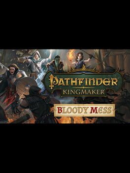 Pathfinder: Kingmaker – Bloody Mess