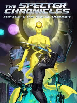 The Specter Chronicles: Episode 1 – The False Prophet
