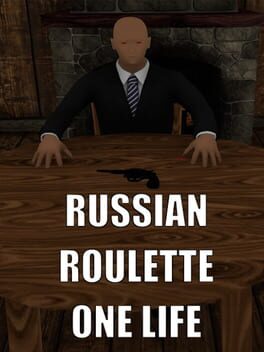 Russian Roulette: One Life