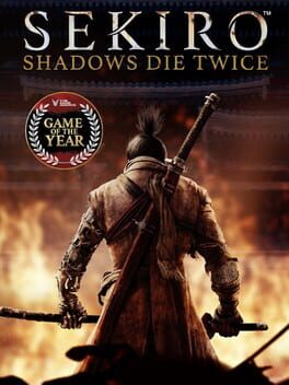 Sekiro: Shadows Die Twice – Game of the Year Edition