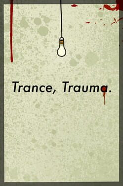Trance, Trauma