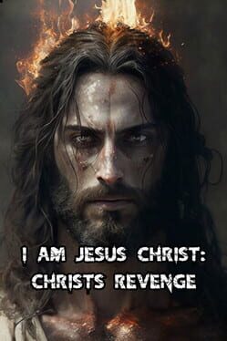 I am Jesus Christ: Christ’s Revenge