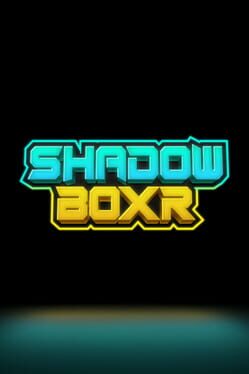Shadow BoXR