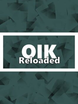 Oik Reloaded
