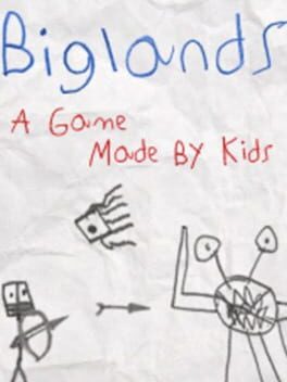 Biglands: A Game Made By Kids