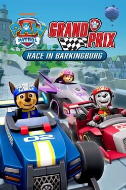 Paw Patrol: Grand Prix – Race in Barkingburg