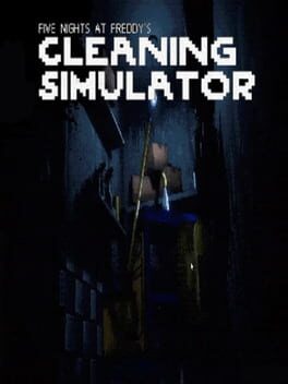 Five Nights at Freddy’s Cleaning Simulator