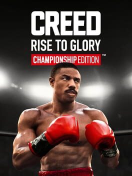 Creed: Rise to Glory – Championship Edition