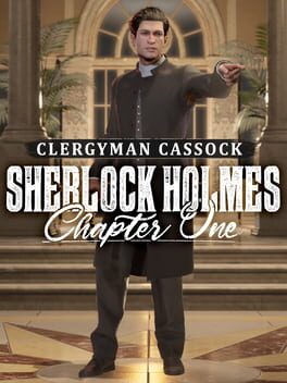 Sherlock Holmes: Chapter One – Clergyman Cassock