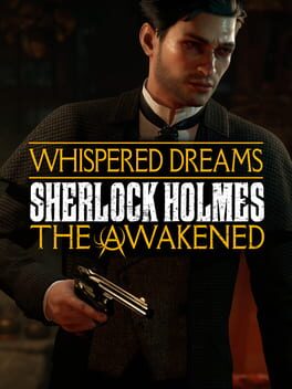 Sherlock Holmes: The Awakened – The Whispered Dreams