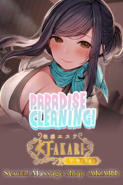 Paradise Cleaning!: Sexual Massage shop – Akari