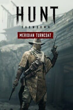 Hunt: Showdown – Meridian Turncoat