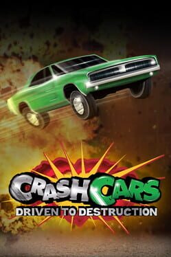 Crash Cars: Driven to Destruction