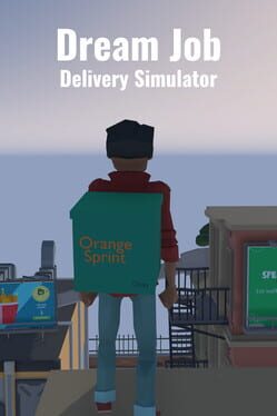 Dream Job: Delivery Simulator