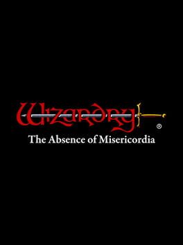 Wizardry: The Five Ordeals – The Absence of Misericordia